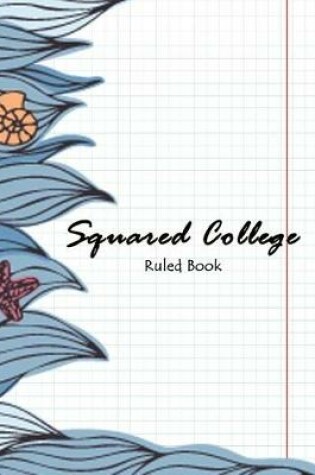 Cover of Squared College Ruled Book