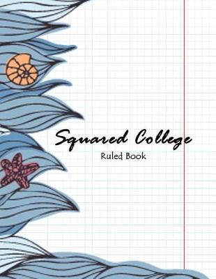 Book cover for Squared College Ruled Book