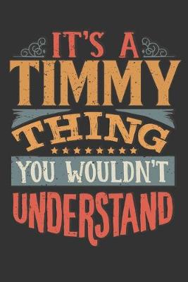 Book cover for Its A Timmy Thing You Wouldnt Understand