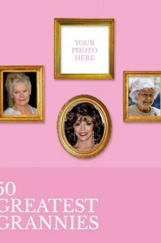 Cover of 50 Greatest Grannies