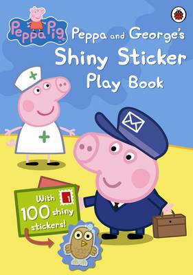 Book cover for Peppa Pig: Peppa And George's Shiny Sticker Play Book