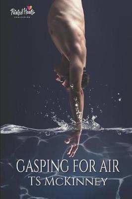 Gasping for Air by Ts McKinney