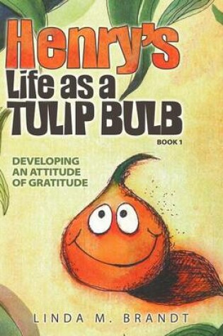 Cover of Henry's Life as a Tulip Bulb (Book 1)