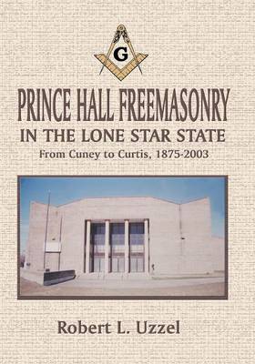 Book cover for Prince Hall Freemasonry in the Lone Star State