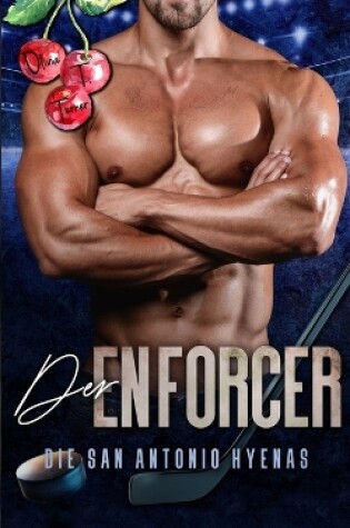 Cover of Der Enforcer - Die San Antonio Hyenas, Buch 2