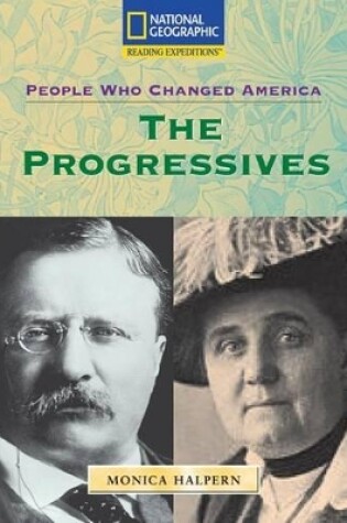 Cover of Reading Expeditions (Social Studies: People Who Changed America): The Progressives