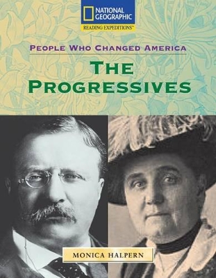 Book cover for Reading Expeditions (Social Studies: People Who Changed America): The Progressives