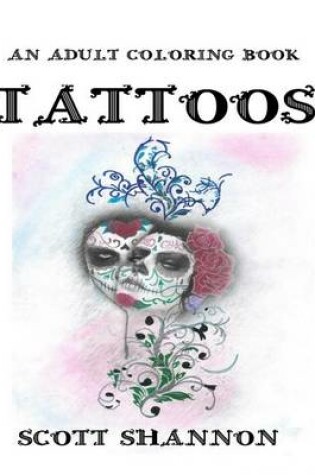 Cover of An Adult Coloring Book - Tattoos