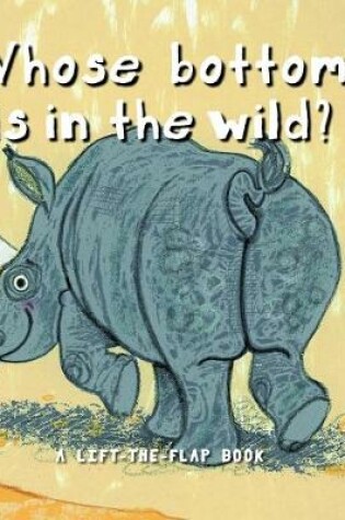 Cover of Whose Bottom in in the Wild?