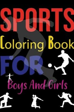 Cover of Sports Coloring Book For Boys And Girls