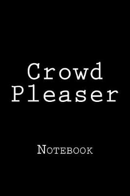 Book cover for Crowd Pleaser