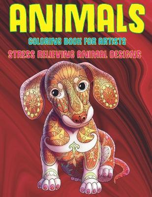 Book cover for Coloring Book for Artists - Animals - Stress Relieving Animal Designs