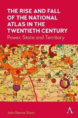 Book cover for The Rise and Fall of the National Atlas in the Twentieth Century