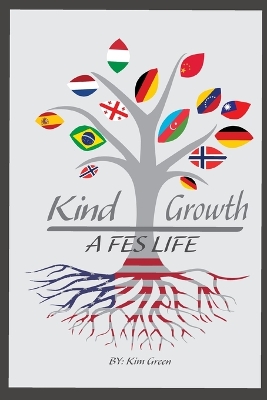 Book cover for Kind Growth......A FES Life