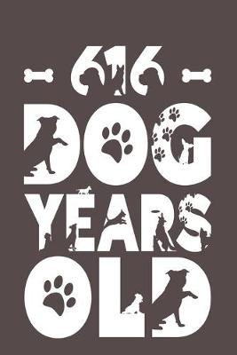 Book cover for 616 Dog Years Old