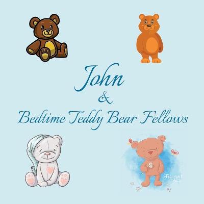 Book cover for John & Bedtime Teddy Bear Fellows
