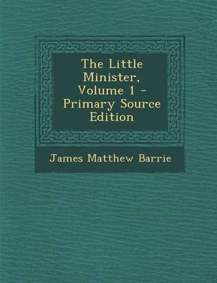 Book cover for The Little Minister, Volume 1