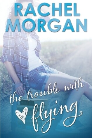 Cover of The Trouble with Flying