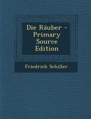 Book cover for Die Rauber - Primary Source Edition