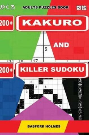 Cover of Adults puzzles book. 200 Kakuro and 200 killer Sudoku. Expert levels.