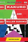 Book cover for Adults puzzles book. 200 Kakuro and 200 killer Sudoku. Expert levels.