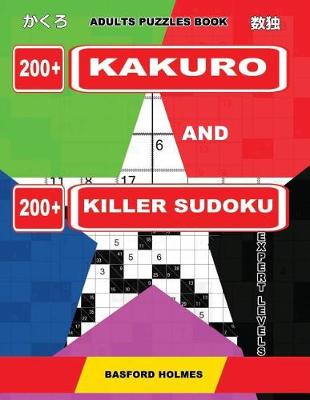 Book cover for Adults puzzles book. 200 Kakuro and 200 killer Sudoku. Expert levels.