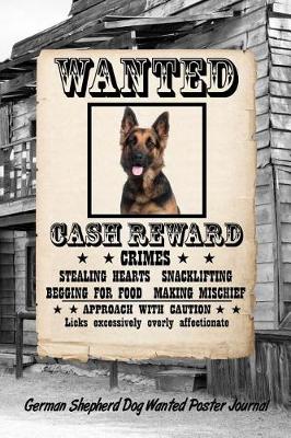 Book cover for German Shepherd Dog Wanted Poster Journal