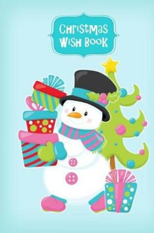 Cover of Cute Snowman Christmas Wish Book
