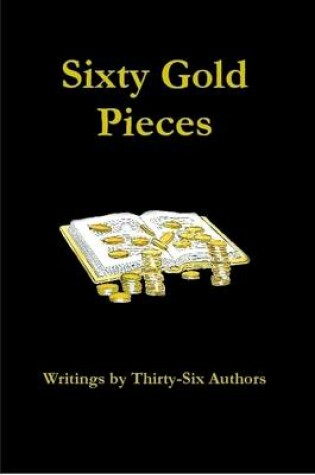 Cover of Sixty Gold Pieces