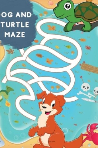 Cover of Dog and Turtle Maze