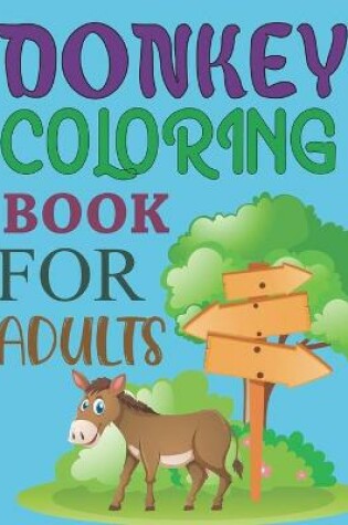 Cover of Donkey Coloring Book For Adults