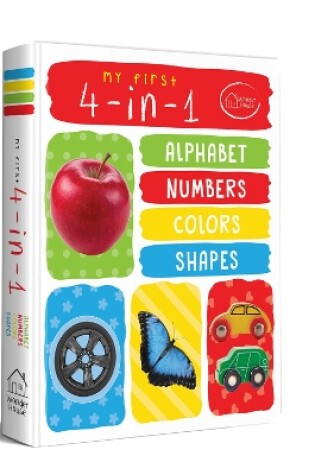 Cover of My First 4 in 1 Alphabet Numbers Colours Shapes