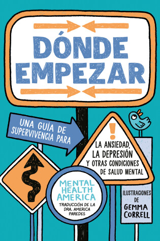 Cover of Dónde empezar: Una guía de supervivencia para la ansiedad, la depresión y otras condiciones de salud mental (Where to Start Spanish Edition)