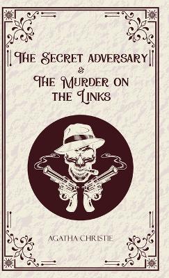 Book cover for The Secret Adversary & The Murder on the Links