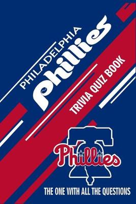 Book cover for Philadelphia Phillies Trivia Quiz Book