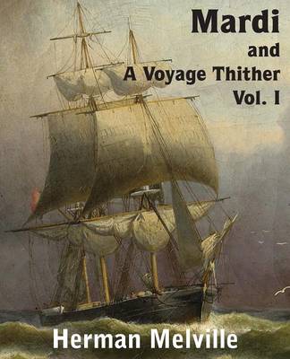 Book cover for Mardi and a Voyage Thither, Vol. I