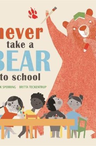 Cover of Never Take a Bear to School