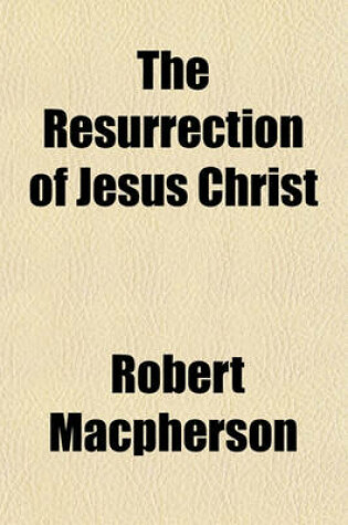 Cover of The Resurrection of Jesus Christ