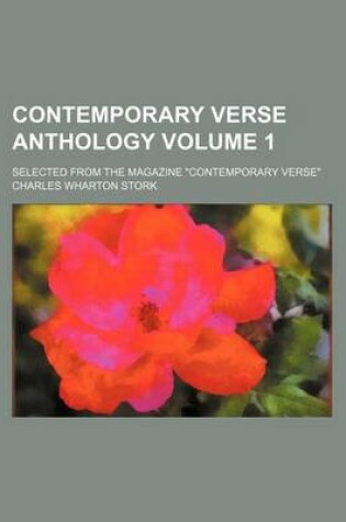 Cover of Contemporary Verse Anthology Volume 1; Selected from the Magazine Contemporary Verse