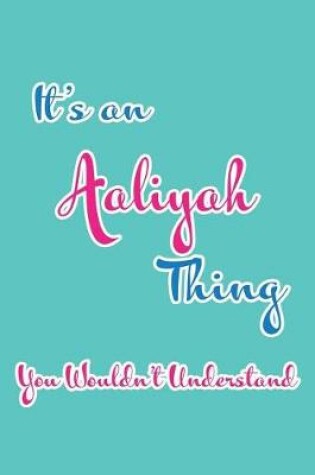 Cover of It's an Aaliyah Thing You Wouldn't Understand