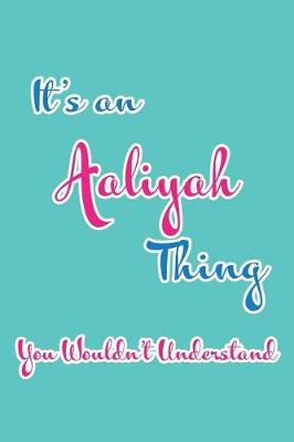 Book cover for It's an Aaliyah Thing You Wouldn't Understand