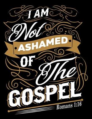 Book cover for I am not Ashamed of the Gospel