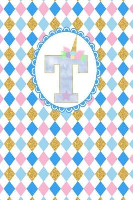 Book cover for Unicorn Monogram Journal - Letter T