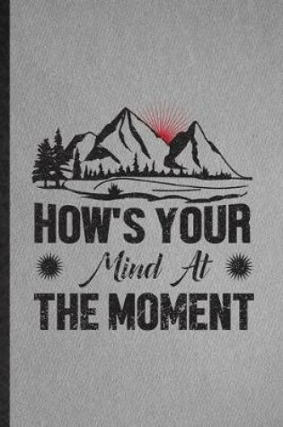 Cover of How's Your Mind at the Moment
