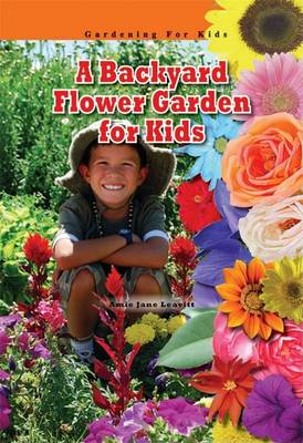 Cover of A Backyard Flower Garden for Kids