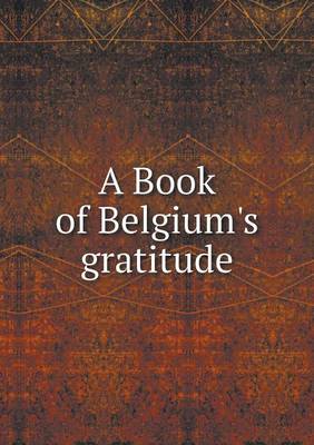Book cover for A Book of Belgium's gratitude