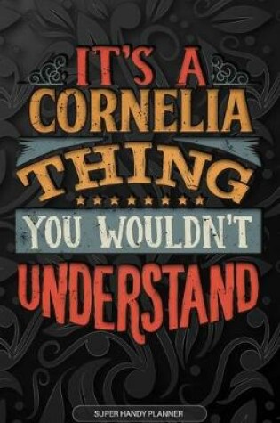 Cover of It's A Cornelia Thing You Wouldn't Understand