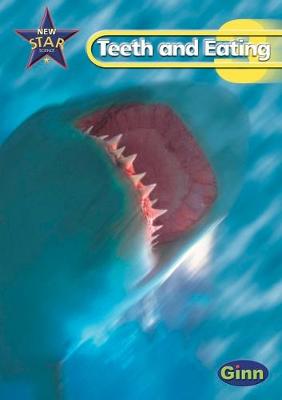 Cover of New Star Science Yr3/P4: Teeth And Eating Pupil's  Book