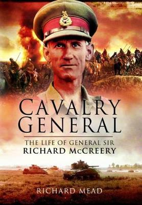 Book cover for Last Great Cavalryman: The Life of General Sir Richard McCreery Commander Eighth Army