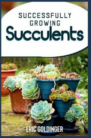 Cover of Successfully Growing Succulents